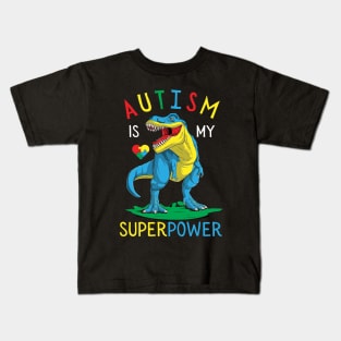 Autism is my Superpower Dinosaur Autism Awareness Kids T-Shirt